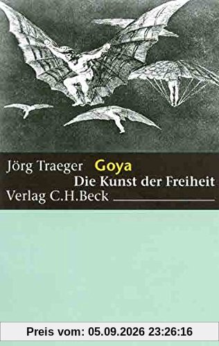Goya: Die Kunst der Freiheit
