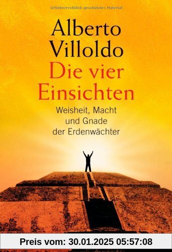 Die vier Einsichten: Weisheit, Macht und Gnade der Erdenwächter