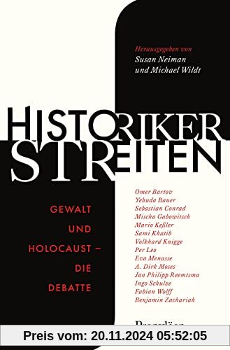 Historiker streiten: Gewalt und Holocaust – die Debatte | Mit Beiträgen von Omer Bartov, Ingo Schulze, Per Leo, Eva Mena