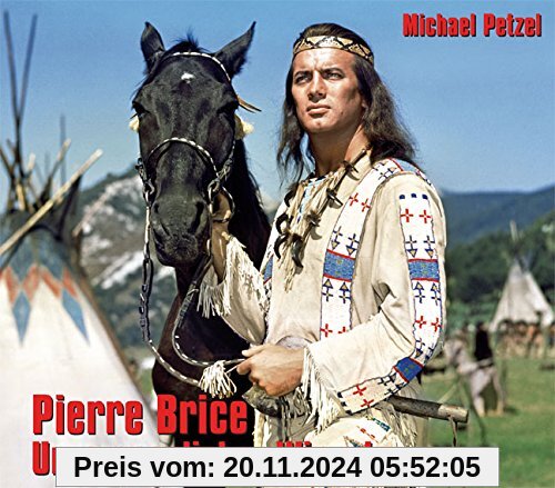 Pierre Brice - Unvergesslicher Winnetou