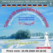 600 Deutsch-Vokabeln für Türkischsprechende Spielerisch erlernt. Grundwortschatz 1. CD: Mit cooler Musik von DJ Learn-a-lot