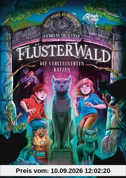 Flüsterwald - Eine neue Bedrohung. Die versteinerten Katzen. Mit Farbschnitt nur in der 1. Auflage! (Flüsterwald, Staffel II, Bd. 2)