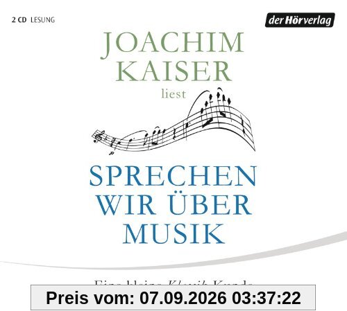 Sprechen wir über Musik: Eine kleine Klassik-Kunde
