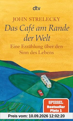 Das Café am Rande der Welt: eine Erzählung über den Sinn des Lebens