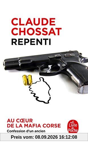 Repenti : au coeur de la mafia corse : confession d'un ancien de la Brise de mer