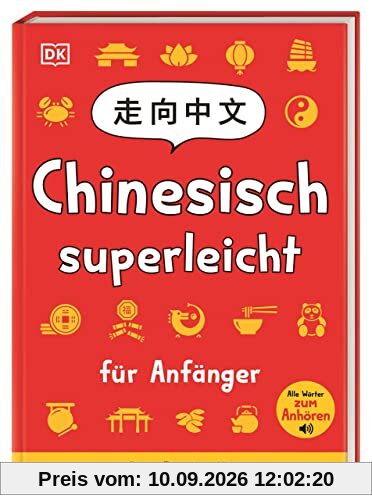 Chinesisch superleicht: Für Anfänger. Spielerisch Chinesisch lernen und die chinesische Kultur entdecken. Sprachwörterbuch. Für Kinder ab 10 Jahren