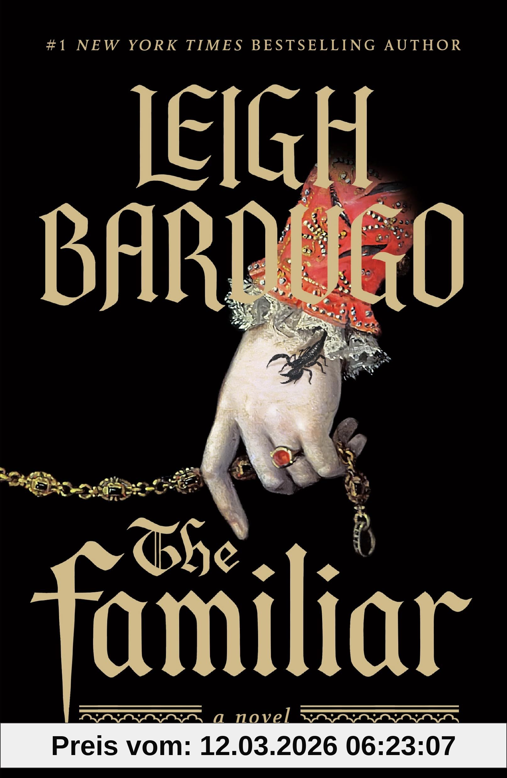 Leigh Bardugo The Familiar, A Novel