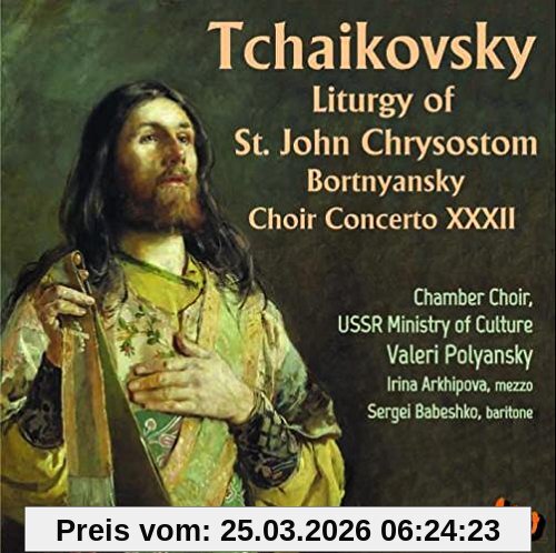 The Ussr Ministry of Culture Chamber Choir Tschaikowsky/Bortnyansky, Liturgy Of St John Chrysostom/Concerto For Choir