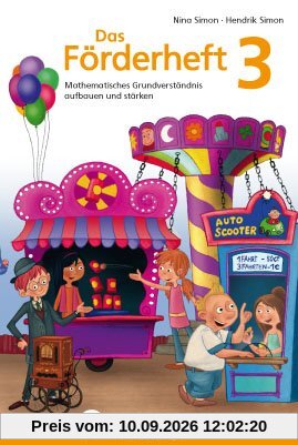 Das Förderheft 3: Mathematisches Grundverständnis aufbauen und stärken 3. Schuljahr