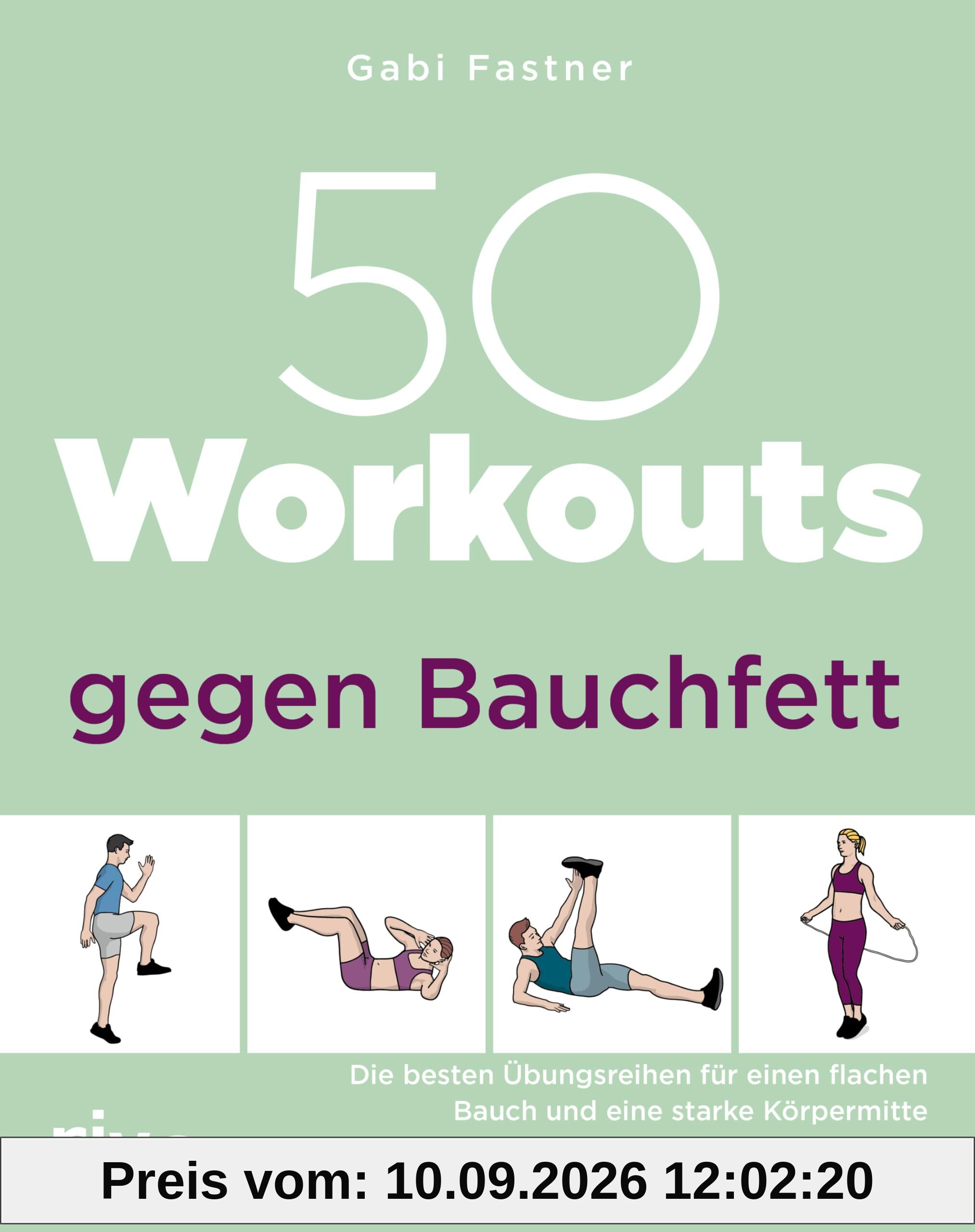 50 Workouts gegen Bauchfett: Die besten Übungsreihen für einen flachen Bauch und eine starke Körpermitte