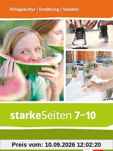 starkeSeiten Alltagskultur | Ernährung | Soziales. Ausgabe Baden-Württemberg: Schulbuch Klasse 7-10