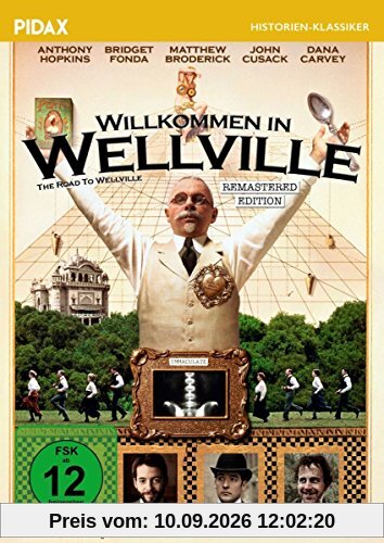 Willkommen in Wellville (The Road to Wellville) - Remastered Edition / Starbesetzte Kult-Verfilmung des Romans von T. C. Boyle (Pidax Historien-Klassiker)