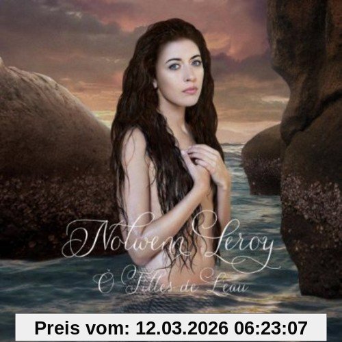 Nolwenn Leroy O Filles De L'Eau (Schweiz-Version Im Digipack)