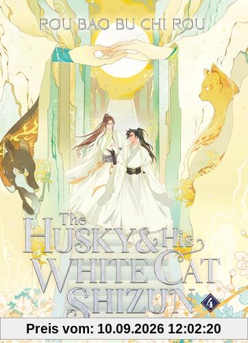 The Husky and His White Cat Shizun: Erha He Ta De Bai Mao Shizun (Novel) Vol. 4