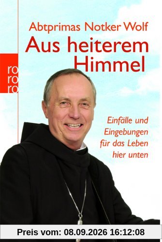 Aus heiterem Himmel: Einfälle und Eingebungen für das Leben hier unten