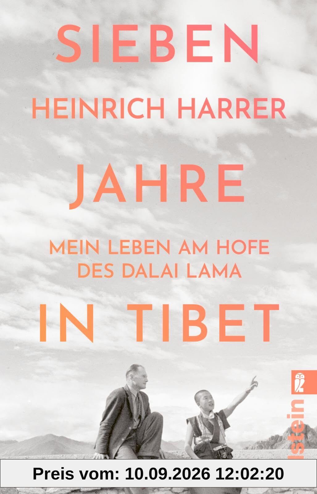 Sieben Jahre in Tibet: Mein Leben am Hofe des Dalai Lama | Der Reiseliteratur-Klassiker über das Leben am Hof des Dalai Lama in Tibet in der Zeit des Zweiten Weltkriegs