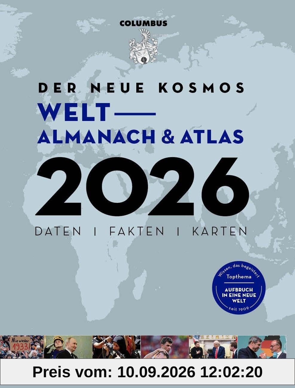 Der neue Kosmos Welt-Almanach & Atlas 2026: Daten. Fakten. Karten. Topthema: Aufbruch in eine neue Welt