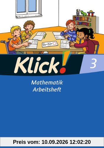 Klick! Mathematik - Unterstufe - Westliche Bundesländer: 3. Schuljahr - Arbeitsheft