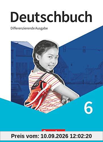 Deutschbuch - Sprach- und Lesebuch - Differenzierende Ausgabe 2020 - 6. Schuljahr: Schülerbuch