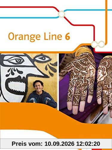 Orange Line 6: Schülerbuch (fester Einband) Klasse 10 (Orange Line. Ausgabe ab 2014)