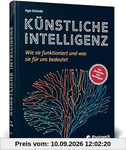 Künstliche Intelligenz: Wie sie funktioniert und was sie für uns bedeutet. Der Bestseller aus Norwegen – jetzt als deutschsprachige Ausgabe