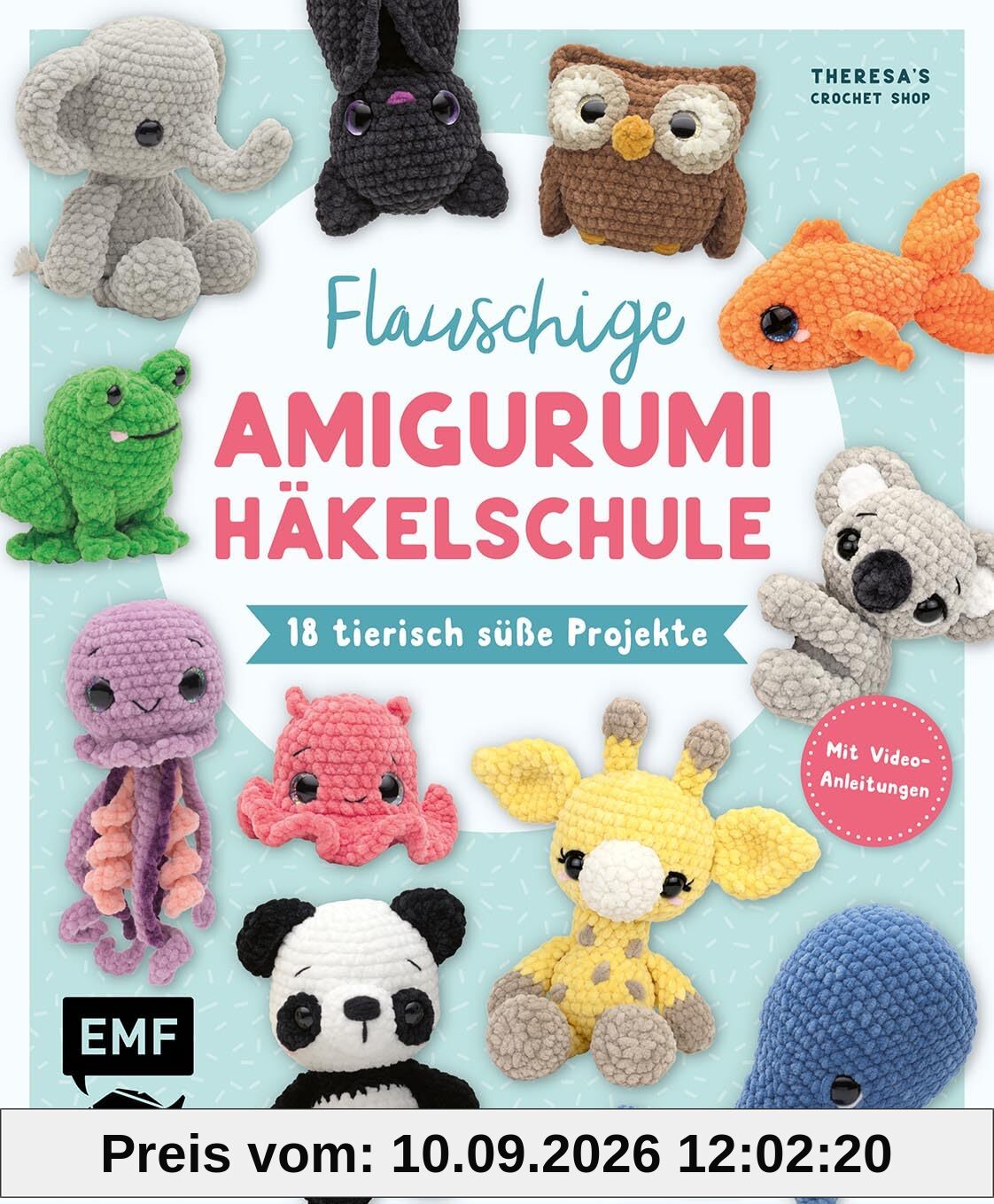 Flauschige Amigurumi-Häkelschule: 18 tierisch süße Projekte mit Flauschgarn häkeln | mit Video-Anleitungen