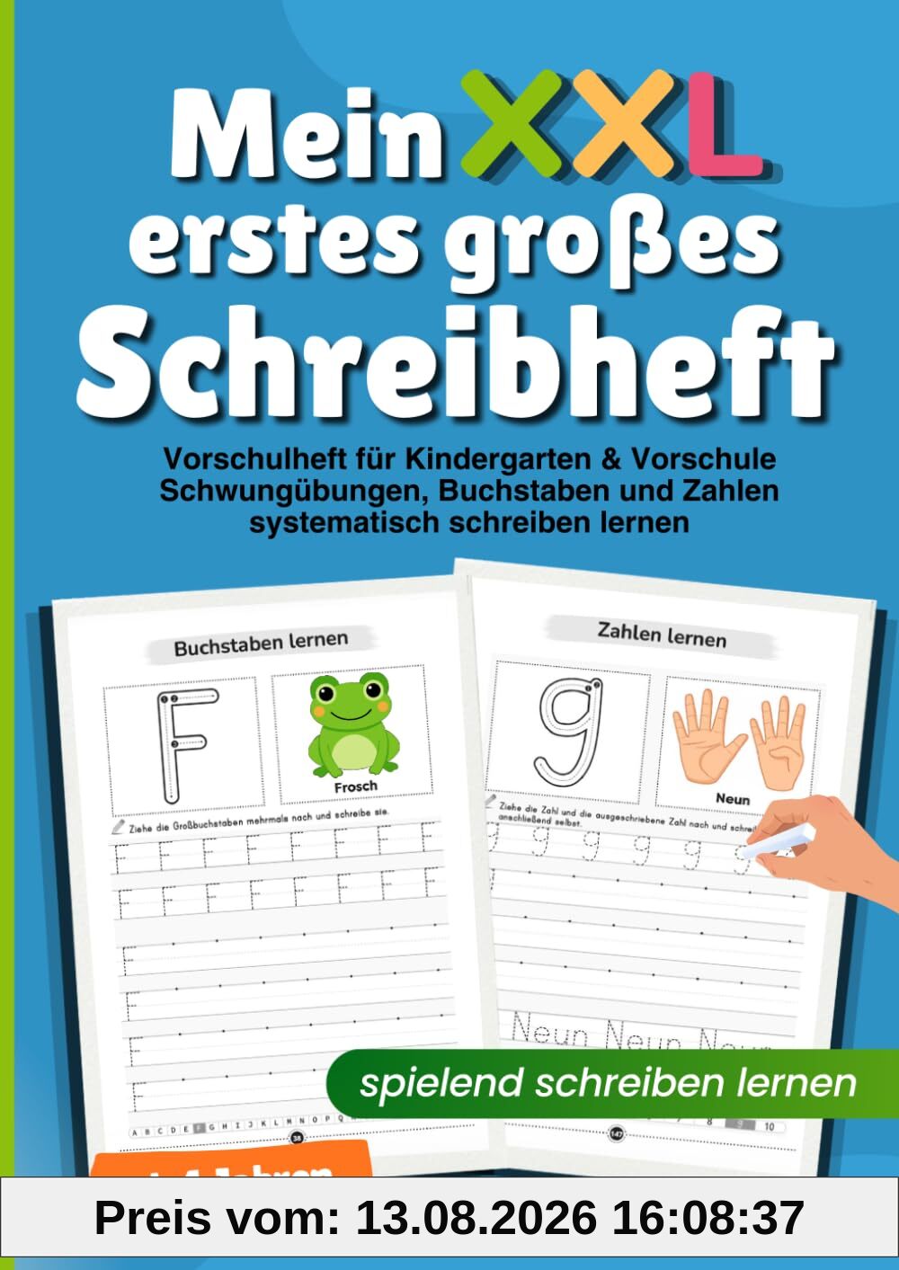 Mein erstes großes Schreibheft – spielend schreiben lernen ab 4 Jahren: Vorschulheft für Kindergarten & Vorschule | Schwungübungen, Buchstaben und Zahlen systematisch schreiben lernen