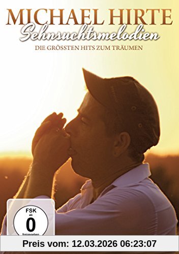 Michael Hirte - Sehsuchtsmelodien - Die Größten Hits Zum Träumen