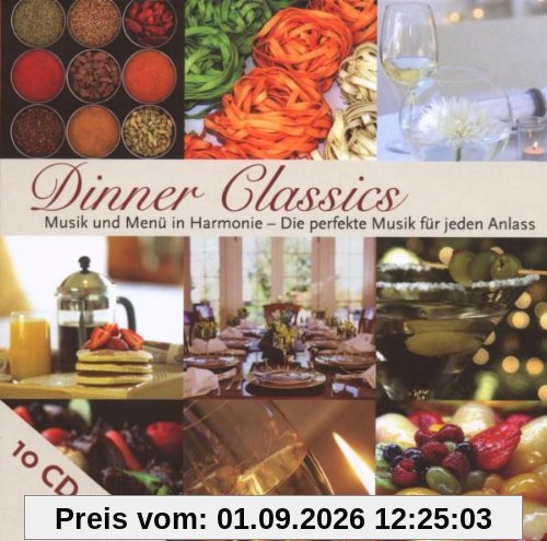Dinner Classics (10 CD-Schmuck-Edition mit Rezeptbuch)