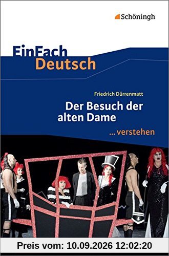 EinFach Deutsch ...verstehen. Interpretationshilfen: EinFach Deutsch ...verstehen: Friedrich Dürrenmatt: Der Besuch der alten Dame