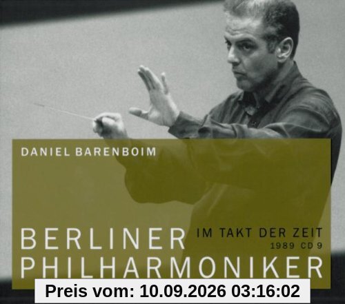 Daniel Barenboim- Berliner Philharmoniker - Im Takt der Zeit. Die große 12 - CD Edition: Berliner Philharmoniker 09. Klassik-CD . 1989