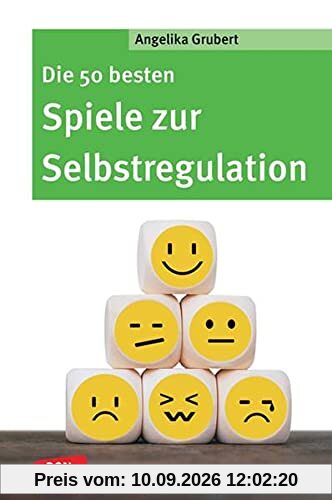 Die 50 besten Spiele zur Selbstregulation: Den Umgang mit starken Gefühlen und Unruhe lernen. Mit Gruppenspielen Empathie, Impulskontrolle und innere ... Kita & Grundschule (Don Bosco MiniSpielothek)
