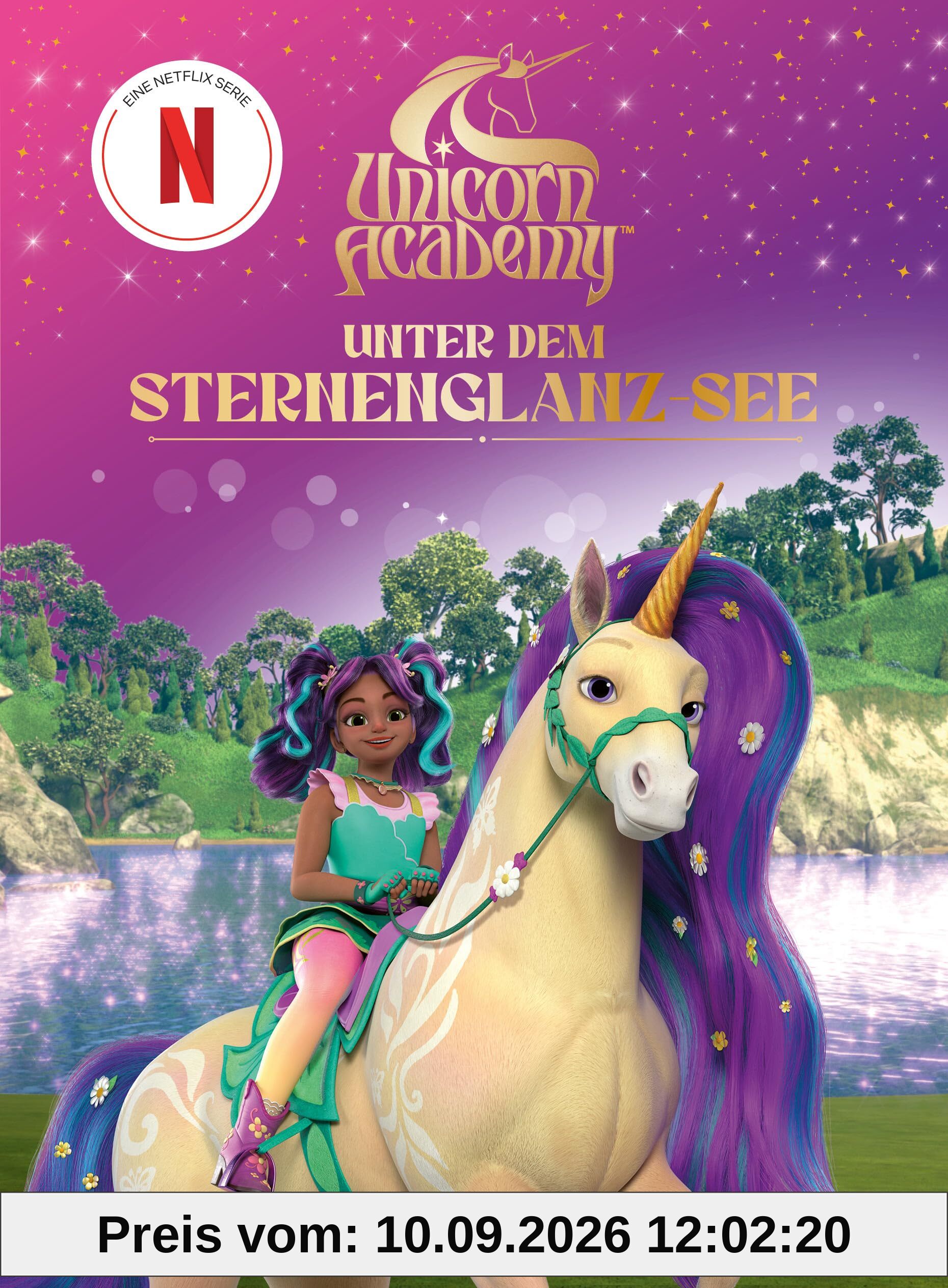 Unicorn Academy – Unter dem Sternenglanz-See: Für Leseanfänger ab 6 Jahren (Unicorn Academy – Vor- und erstes Selberlesen, Band 2)
