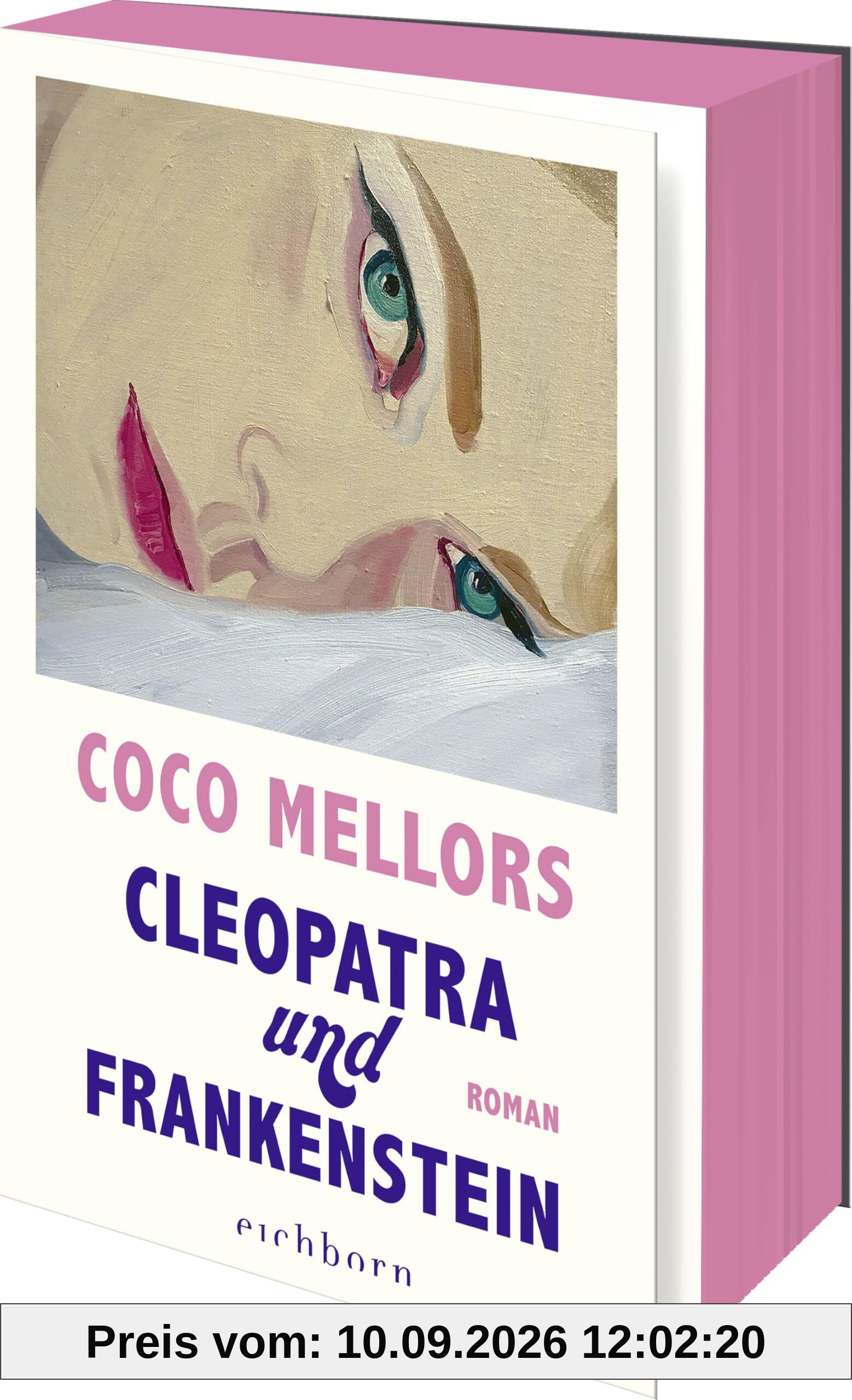 Cleopatra und Frankenstein: Roman. Eine ungleiche Liebe in New York - herzzerreißend, beglückend und süchtig machend