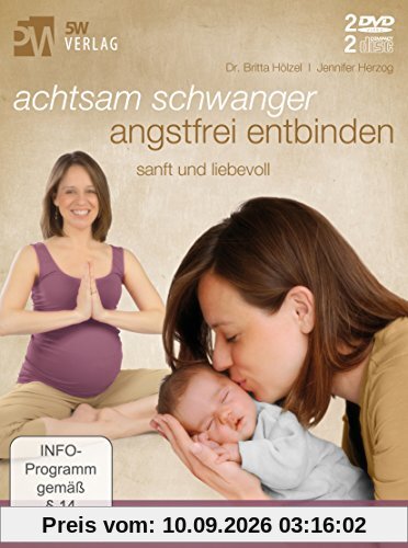 Achtsam schwanger, angstfrei entbinden (Mentale und körperliche Geburtsvorbereitung) [2 DVDs & 2 CDs]