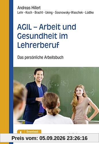 AGIL - Arbeit und Gesundheit im Lehrerberuf: Das persönliche Arbeitsbuch