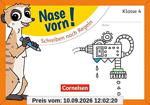 Nase vorn! - Deutsch: 4. Schuljahr - Schreiben nach Regeln: Übungsheft