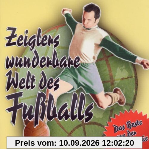 Zeiglers wunderbare Welt des Fußballs - das Beste aus der Radioshow
