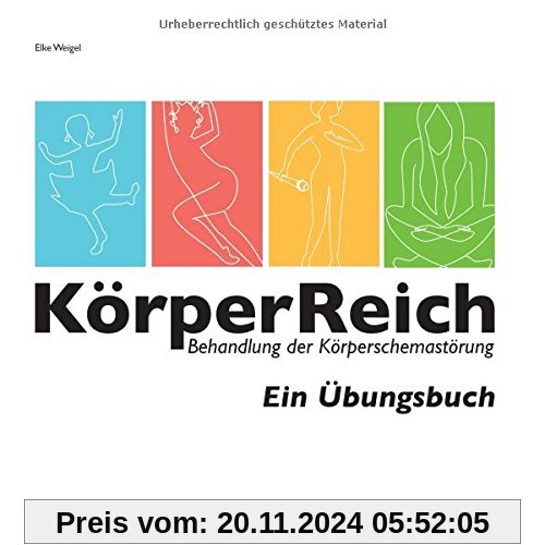 KörperReich: Behandlung der Körperschemastörung - Ein Übungsbuch