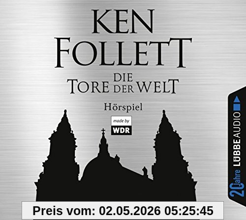 Die Tore der Welt: Hörspiel WDR. Jubiläumsausgabe.