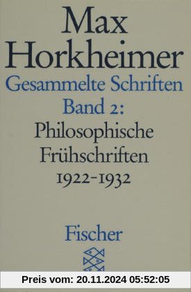 Max Horkheimer. Gesammelte Schriften - Taschenbuch-Ausgabe: Gesammelte Schriften in 19 Bänden: Band 2: Philosophische Fr