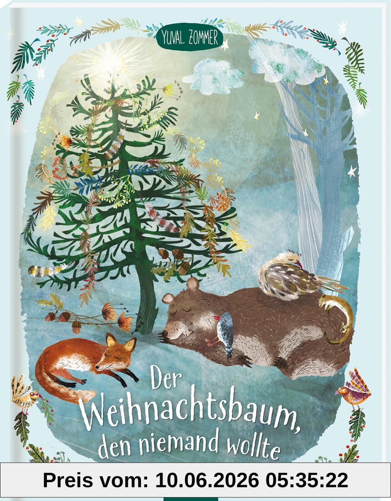 Der Weihnachtsbaum, den niemand wollte: Bilderbuch Geschenk Weihnachten, Selbstvertrauen für Kinder ab 3 Jahren
