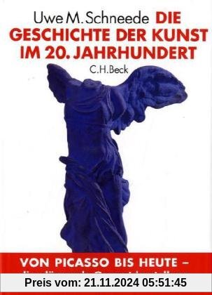 Die Geschichte der Kunst im 20. Jahrhundert: Von den Avantgarden bis zur Gegenwart