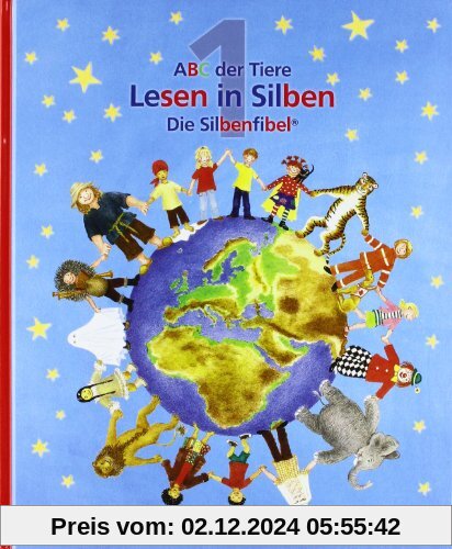 ABC der Tiere 1. Neubearbeitung: Silbenfibel® - Leselehrgang. Druckschrift