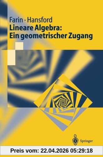 Lineare Algebra: Ein geometrischer Zugang (Springer-Lehrbuch)