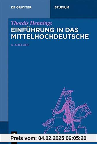 Einführung in das Mittelhochdeutsche (De Gruyter Studium)