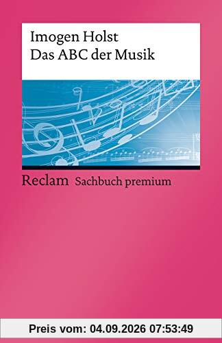Das ABC der Musik: Grundbegriffe, Harmonik, Formen, Instrumente (Reclams Universal-Bibliothek)