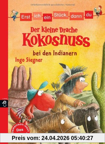 Erst ich ein Stück, dann du - Der kleine Drache Kokosnuss bei den Indianern