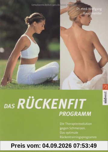 Das Rückenfit Programm - Die Therapierevolution gegen Schmerzen
