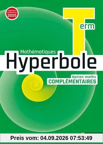 Hyperbole mathématiques, terminale : option maths complémentaires : nouveaux programmes 2020